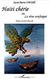 Haïti chérie ou Le rêve confisqué Anne-Marie Colomé ; préf. de Jean Matouk
