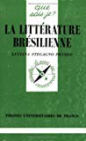 La littérature brésilienne Luciana Stegagno Picchio,... ; traduit de l'italien par Luc-François Granier et Guia Boni