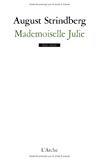 Mademoiselle Julie un acte August Strindberg ; texte français de Boris Vian ; [préf. de l'auteur]