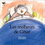 Les malheurs de César texte d'Anne-Marie Chapouton ; ill. de Gérard Franquin