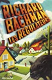 Les régulateurs roman Richard Bachman ; trad. de l'américain par William Olivier Desmond