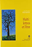 Haïti : lettres et l'être Léon-François Hoffmann