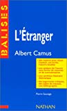 "L'étranger", Albert Camus résumé analytique, commentaire critique, documents complémentaires Pierre Sauvage,...