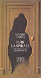 Fuir la spirale Nivaria Tejera ; trad. de l'espagnol par Jean-Marie Saint-Lu, avec la collab. de l'auteur