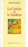 La Corrèze et le Zambèze les masques de l'éphémère Denis Tillinac