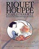 Riquet à la houppe Charles Perrault ; ill. par Jean Claverie