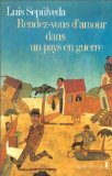 Rendez-vous d'amour dans un pays en guerre : récits Luis Sepúlveda ; trad. de l'espagnol (Chili) par François Gaudry