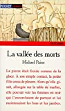 La vallée des morts Michael Paine ; trad. de l'américain par Thomas Bauduret
