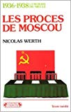 Les Procès de Moscou 1936-1938 Nicolas Werth