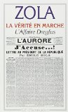 L'affaire Dreyfus la vérité en marche Emile Zola ; chronologie et préf. par Colette Becker