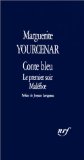 Conte bleu ; Le premier soir ; Maléfice Marguerite Yourcenar ; préf. de Josyane Savigneau