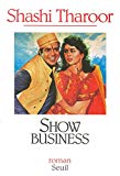 Show business roman Shashi Tharoor ; trad. de l'anglais par Christiane Besse