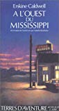 A l'Ouest du Mississippi Erskine Caldwell ; trad. de l'américain par Isabelle Reinharez