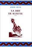 La dot de Suzette Histoire de Madame de Senneterre racontée par elle-même Joseph Fiévée