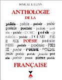 Anthologie de la poésie française Marcel Jullian ; avec la collaboration d'Anne Gallimard