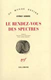 Le Rendez-vous des spectres roman György Konrád ; trad. du hongrois par Agnès Kahane