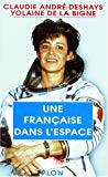 Une française dans l'espace Claudie André-Deshays, Yolaine de la Bigne