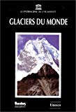 Glaciers du monde [A. de Ruiz de Larramendi] ; [trad. par F. Alos]