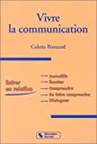 Vivre la communication Colette Bizouard ; dessins de Jean Speliers