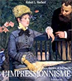 L'Impressionnisme les plaisirs et les jours Robert L. Herbert ; trad. de l'américain par Antoine Jaccottet