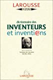 Dictionnaire des inventeurs et inventions [sous la dir. de] Thomas de Galiana, Michel Rival