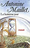 Le huitième jour roman Antonine Maillet