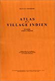 Atlas d'un village indien Piparsod, Madhya Pradesh Jean-Luc Chambard ; [avec la collaboration du] Laboratoire de graphique de l'École des hautes études en sciences sociales