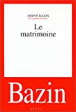 Le matrimoine roman Hervé Bazin...