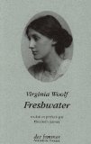 Freshwater Virginia Woolf ; traduit de l'anglais et préfacé par Élisabeth Janvier ; texte établi et présenté par Lucio P. Ruotolo