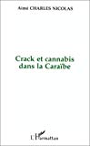 Crack et cannabis dans la Caraïbe la roche et l'herbe [sous la dir. de] Aimé Charles-Nicolas