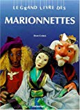 Le grand livre des marionnettes David Currell ; [trad. de Nathalie Chaput]
