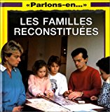 Les familles reconstituées Angela Grunsell ; adapt. de Jeannie Henno, Louise Dupont, Marcel Fortin