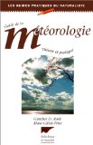 Guide de la météorologie Günther [i.e. Günter] D. Roth, Alain Gillot-Pétré ; [trad. des textes allemands par Jean-Louis Parmentier]