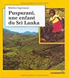 Puspurani, une enfant du Sri Lanka Beatrice Ingermann ; adapt. de l'allemand par Olivier Barlet