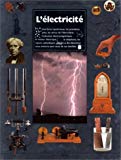 L'électricité de l'étincelle à l'électron par Steve Parker ; photogr. originales de Clive Streeter ; trad. de Marc de Haut