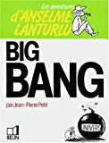 Big bang [texte et dessins de] Jean-Pierre Petit
