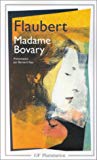 Madame Bovary Gustave Flaubert ; introd., notes, sommaire, bibliogr. et appendice par Bernard Ajac,...