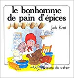 Le Bonhomme de pain d'épices illustrations de Jack Kent ; texte adapté [de l'anglais] par Madeleine Gilard