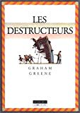Les Destructeurs Graham Greene