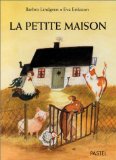 La petite maison [texte de] Barbro Lindgren ; [ill. par] Eva Eriksson ; [trad. par Claude Lager]