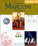 Guglielmo Marconi et la radio Steve Parker ; [trad. de l'anglais par Henri Lilen]