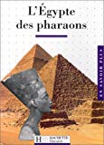 L'Égypte des pharaons Pascal Vernus,... ; [ill., Yves Beaujard]