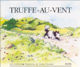 Truffe-au-vent Ann Turnbull ; ill. de Denise Teasdale ; [trad. de l'anglais]