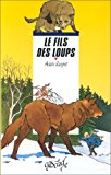 Le Fils des loups Alain Surget ; ill. de Thierry Desailly