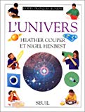 L'univers texte de Heather Couper et Nigel Henbest ; trad. de l'anglais par Nicolas Witkowski