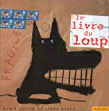 Le livre du loup Marie Lagier ; ill., Serge Bloch