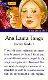Ana Laura Tango Joachim Friedrich ; trad. de l'allemand par Laurent Muhleisen