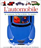 L'automobile le camion, la bicyclette, la moto ill. par Sophie Kniffke ; réalisé par Gallimard Jeunesse et Claude Delafosse