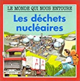 Les déchets nucléaires B. Gardiner ; et [adapt. française de] C. Leplae-Couwez
