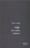 Mille six cents ventres roman Luc Lang